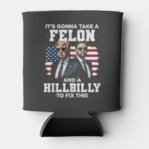 It's gonna take felon and hillbilly Trump Vance  Can Cooler