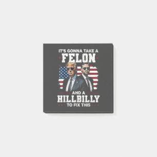 It's gonna take felon and hillbilly Trump Vance  Post-it Notes