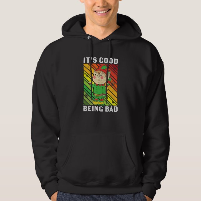 It's Good Being Bad Funny Elf Christmas Xmas Pajam Hoodie (Front)