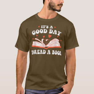 It's Good Day To Read Book Funny Library Reading L T-Shirt