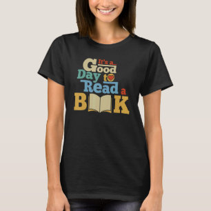 It's Good Day To Read Book  Library Reading  13 T-Shirt