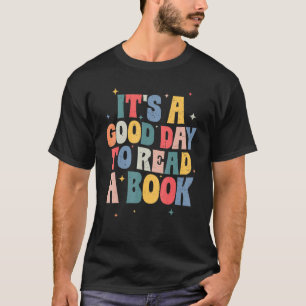 It's Good Day To Read Book  Library Reading  6 T-Shirt
