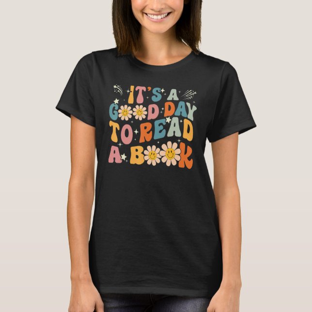 It's Good Day To Read Book  Library Reading T-Shirt (Front)
