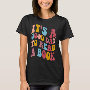 It's Good Day To Read Book  Library Reading T-Shirt