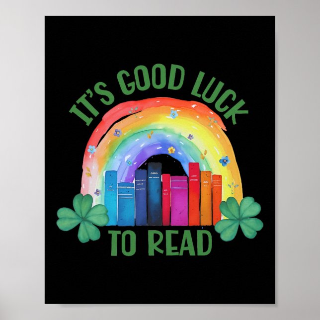 It's Good Luck To Read St Patrick's Day Teacher Li Poster (Front)