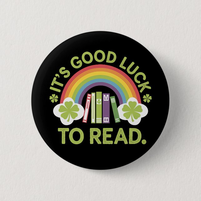 It's Good Luck To Read Teacher Librarian Irish 2 Inch Round Button (Front)