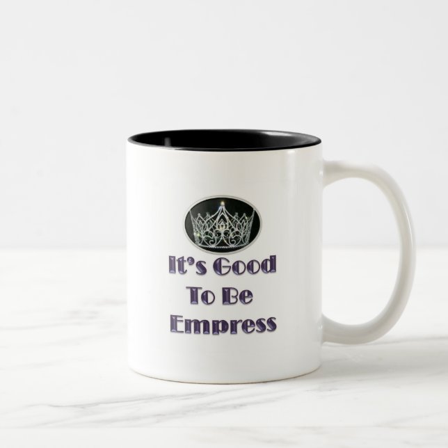 It's Good to be Empress Two-Tone Coffee Mug (Right)