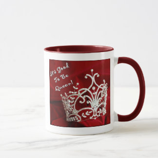 It's Good To Be Queen Mug