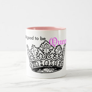 It's Good To Be Queen Two-Tone Coffee Mug