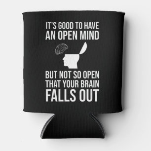 It's Good To Have An Open Mind Funny Sceptic Can Cooler