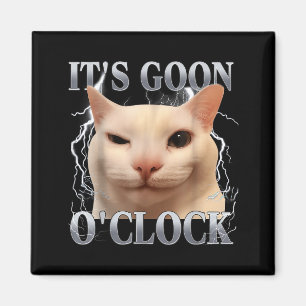 It's Goon O'clock Funny Cat Meme Men Women Humor S Magnet
