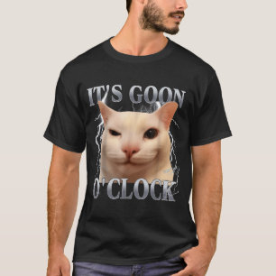 It's Goon O'clock Funny Cat Meme Men Women Humor S T-Shirt