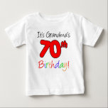 It's Grandma's 70th Birthday For Grandchild Baby T-Shirt<br><div class="desc">It's Grandma's 70th Birthday cute design for a grandchild. A great design for a baby grandson or granddaughter celebrating their grandmother's seventieth milestone birthday. Surprise a grandma with this 70th outfit.</div>