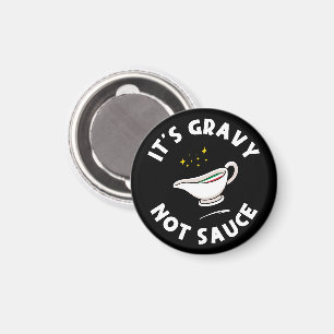 It's Gravy Not Sauce, Funny Saying Italian Pride  Magnet