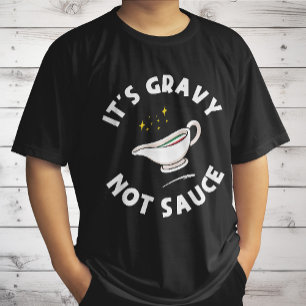 It's Gravy Not Sauce, Funny Saying Italian Pride T-Shirt