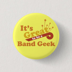 It's Great to Be a Band Geek 1 Inch Round Button