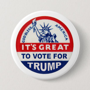 It's great to vote for Trump 3 Inch Round Button