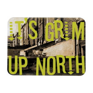 It's Grim Up North Magnet