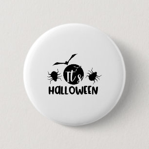 It's Halloween  2 Inch Round Button