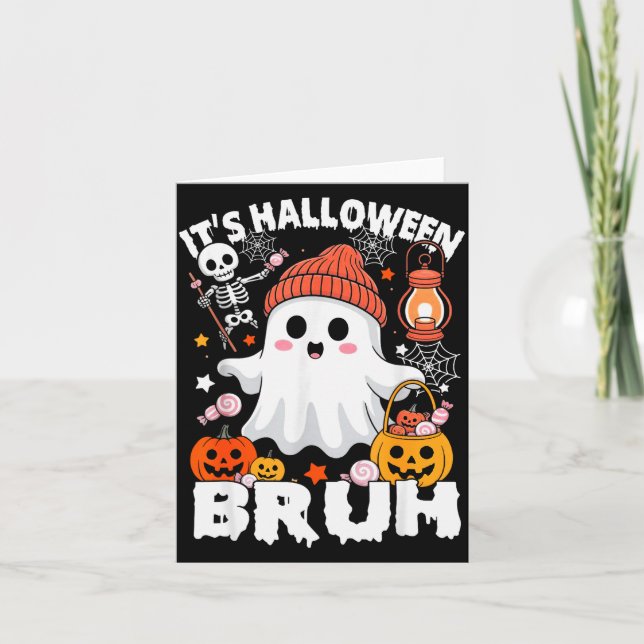 Its Halloween Bruh Boo Ghost Pumpkin Costume Boys  Card (Front)