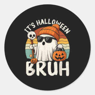 It's Halloween Bruh Boo Ghost Pumpkin Costume Boys Classic Round Sticker