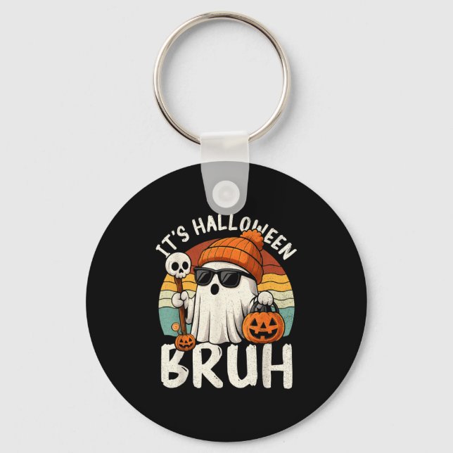 It's Halloween Bruh Boo Ghost Pumpkin Costume Boys Keychain (Front)