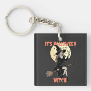 It's Halloween Witch Funny Make Your Own Custom Keychain