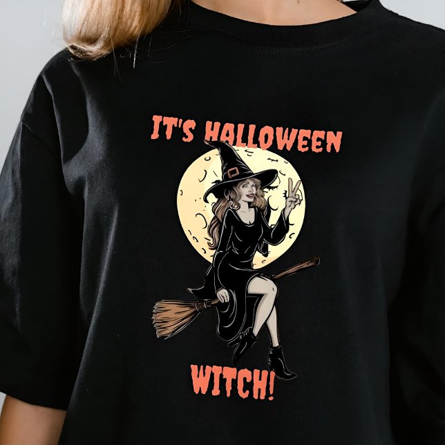 It's Halloween Witch Funny Make Your Own Custom T-Shirt (Creator Uploaded)