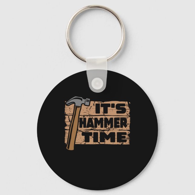 Its Hammer Time Funny Carpenter Woodworking Keychain (Front)