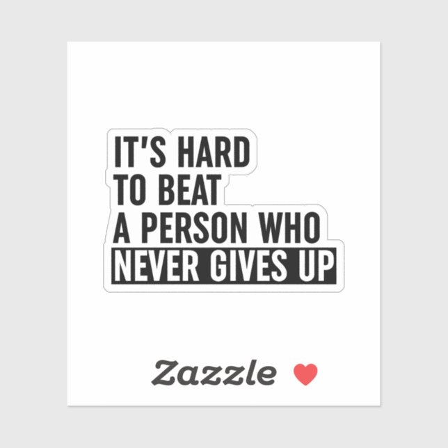 It's Hard To Beat A Person Who Never Gives Up (Sheet)
