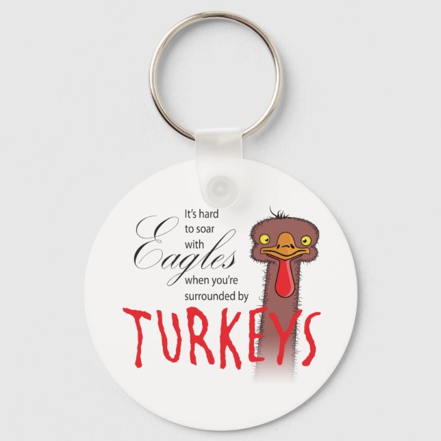 It's Hard To Soar With Eagles... Keychain (Front)