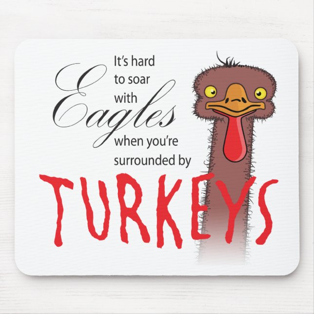 It's Hard To Soar With Eagles... Mouse Pad (Front)