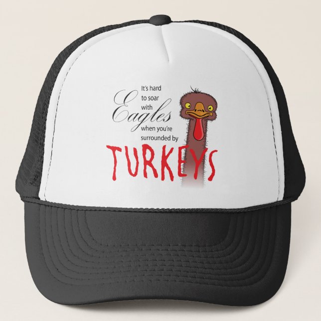 It's Hard To Soar With Eagles... Trucker Hat (Front)