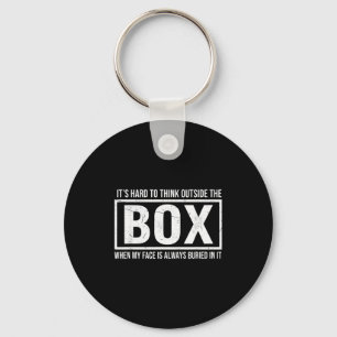 It's hard to think outside the box when my face is keychain