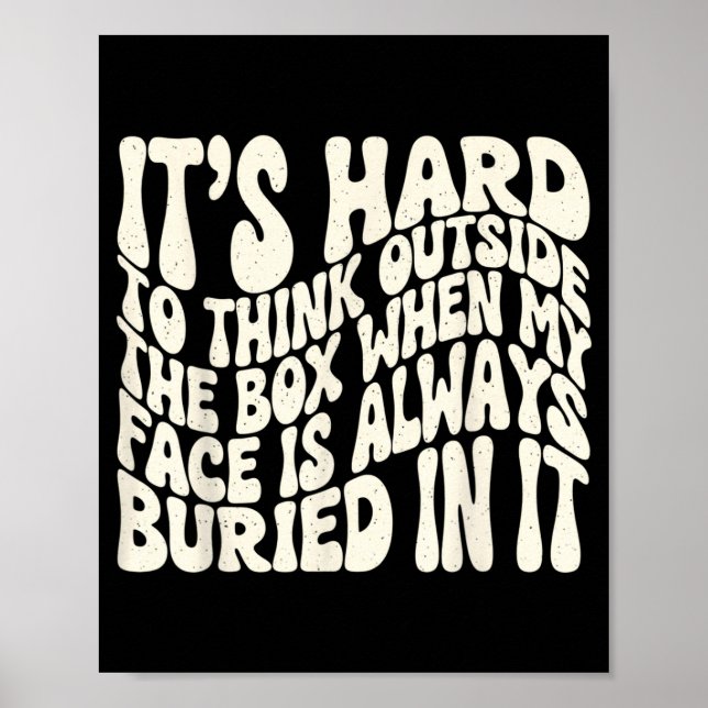 It's hard to think outside the box when my face is poster (Front)