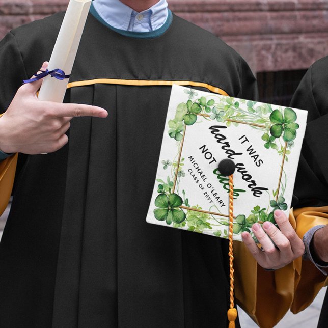 It's Hard Work, Not Luck Shamrock Clover Graduate Graduation Cap Topper (Creator Uploaded)