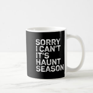 It's Haunt Season Sorry I Can't Halloween Soky Sea Coffee Mug