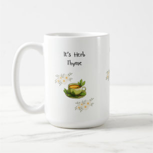 "It's Herb Thyme" tea/coffee mug