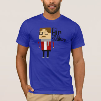 It's Hip to be Square T-Shirt