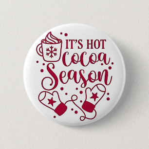 It's Hot Chocolate Season Cacoa Christmas 2 Inch Round Button
