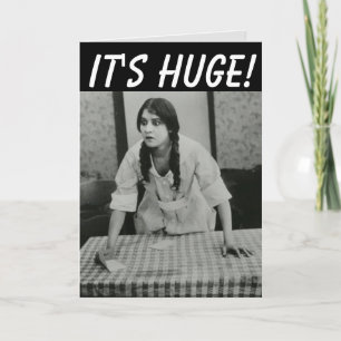 iT'S HUGE! FUNNY NAUGHTY  BIRTHDAY GREETING CARD