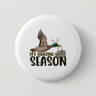 It's Hunting Season Easter Day Holiday Celebration 2 Inch Round Button