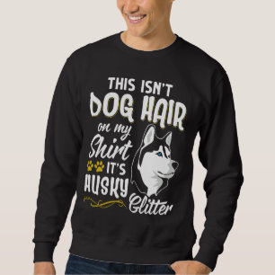 Its Husky Glitter Sweatshirt