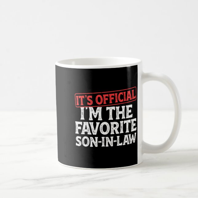 It's I'm The Favorite Son-in-law Funny Dad Father  Coffee Mug (Right)