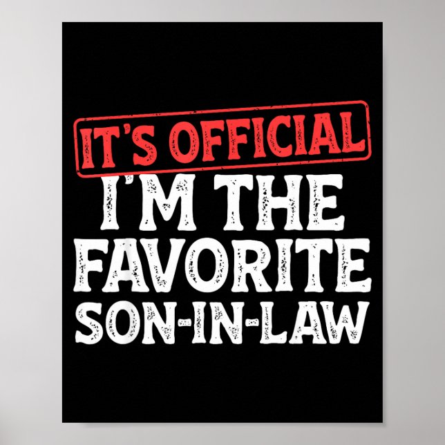 It's I'm The Favorite Son-in-law Funny Dad Father  Poster (Front)