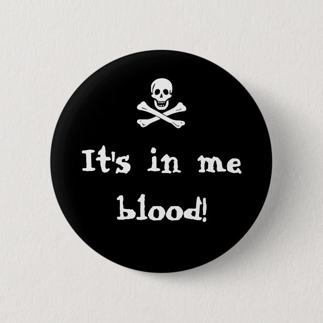 It's in me blood! 2 inch round button (Front)
