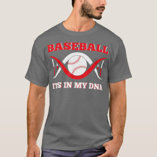 Its In My DNA Baseball Apparel Funny Baseball Fing T-Shirt