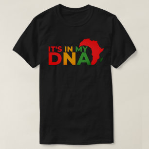 It's in My DNA - Black History Month T-Shirt