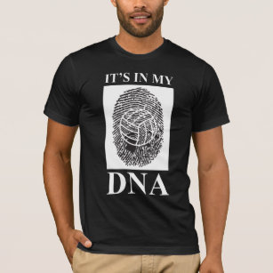 It's in my DNA - Funny volleyball Saying T-Shirt