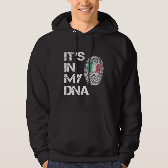Its in My DNA Italian Flag Hoodie (Front)